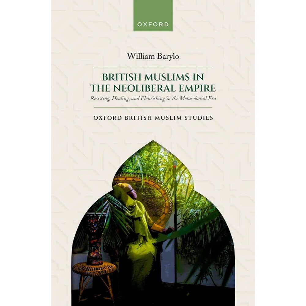British Muslims in the Neoliberal Empire Hardcover Book